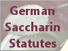 The Five German Saccharin Statutes